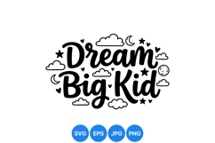 Dream Big Kid Inspirational SVG Cut File Design Product Image 1