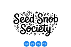 Hand Lettered Seed Snob Society SVG Design Product Image 1