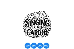 Hand Lettered Singing Is My Cardio SVG Design Product Image 1