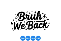 Bold Hand Lettered Bruh We Back Vector Design Product Image 1