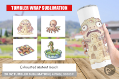 Exhausted Mutant Beach Tumbler Product Image 1