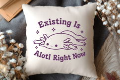Existing Is Alotl Right Now SVG, Cute Axolotl PNG, Funny Art Product Image 3