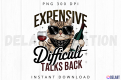 Expensive Difficult Talks Back Sublimation PNG Product Image 1