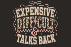 Sarcastic Sassy Quote Expensive Sublimation Design PNG Product Image 1