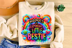 Mama's Expensive Little Bestie, Funny Kids Sublimation, Mom Product Image 1