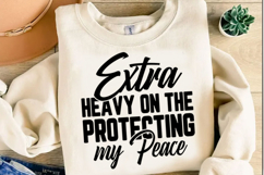 Extra Heavy On The Protecting My Peace Svg Design Product Image 3