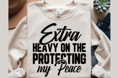 Extra Heavy On The Protecting My Peace Svg Design Product Image 2