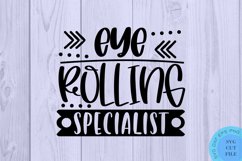 Eye Rolling Specialist SVG - Sarcastic Quotes SVG Funny SVG Product Image 2