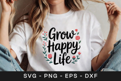 Grow Happy Life Floral Inspirational SVG PNG Product Image 1