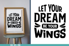 Let Your Dream Be Your Wings, Motivational Quotes Typography Product Image 2