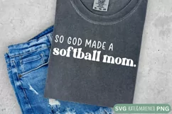 So God Made A Softball Mom SVG | Softball Mama SVG and PNG Product Image 2