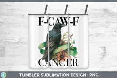 GorgeousF-CAW-F CANCER Tumbler design.