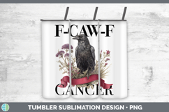 GorgeousF-CAW-F CANCER Tumbler design.