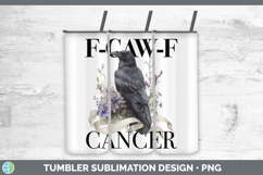 GorgeousF-CAW-F CANCER Tumbler design.
