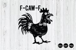 Funny F-Caw-F Chicken SVG, Screaming Rooster Meme SVG Product Image 1