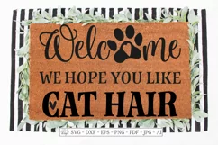 Welcome We Hope You Like Cat Hair - Farmhouse - SVG DXF EPS Product Image 1