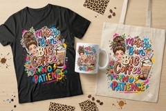 Messy Bun Big Coffee No Patience PNG | Funny Coffee Design Product Image 1