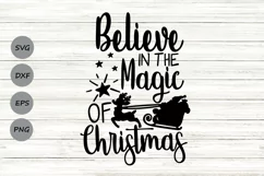 Believe In The Magic Of Christmas Svg, Christmas Svg. Product Image 1