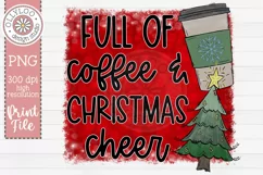 Full Of Coffee & Christmas Cheer | Christmas Sublimation Product Image 2