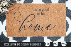 Farmhouse Sign SVG, It's So Good to Be Home SVG Product Image 2