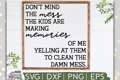 Don't Mind The Mess SVG DXF PNG EPS Cutting File Product Image 2