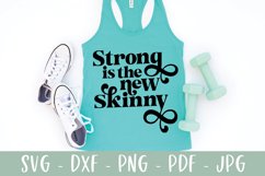 Strong Is The New Skinny SVG | Motivational Fitness SVG Product Image 1