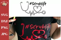 Nurse #scrublife Stethoscope heartbeat Scrub life Doctor svg Product Image 1