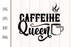 Caffeine Queen - Coffee Lover SVG Product Image 3