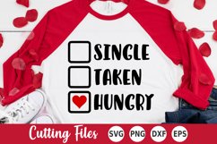 Valentine SVG | Valentines SVG | Single Taken Hungry Product Image 1