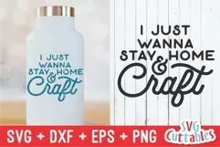 Crafting SVG | I Just Wanna Stay At Home And Craft Product Image 1