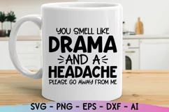 You Smell Like Drama Svg, Funny Quote Svg, Sarcastic Svg Product Image 1