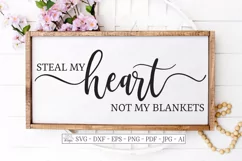 Steal My Heart Not My Blankets - Farmhouse Bedroom Sign SVG Product Image 1