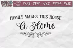 Family Makes This House A Home SVG File, Family SVG File Product Image 2