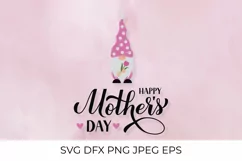 Mothers Day gnome SVG. Happy Mother's day lettering Product Image 1