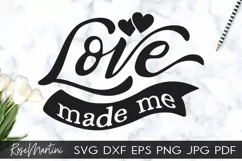 Love Made Me SVG Valentines Day Baby Kids V-Day Product Image 3