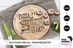 Pizza Will Never Break Your Heart - Kitchen SVG Product Image 1