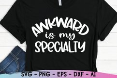 Awkward is my Specialty Svg, Funny Quote, Sarcastic Svg Product Image 3