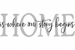 Home Is Where Our Story Begins - Farmhouse Sign SVG DXF EPS Product Image 2