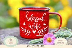 Blessed wife SVG PNG anniversary valentine mothers day Product Image 1