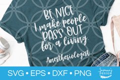 Anesthesiologist SVG Funny Hospital Medical Be Nice Pass Out Product Image 2