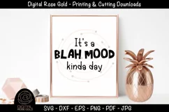 It's A Blah Mood Kinda Day - Funny SVG, Bad Morning SVG Product Image 1