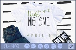 Trust No One April 1 - SVG, Clipart, Printable Product Image 1