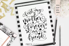 First My Mother Forever My Friend SVG | Mothers Day Cut File Product Image 4
