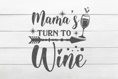 Mama's turn to Wine SVG, Wine Svg, Wine Sayings Svg, Wine Product Image 2