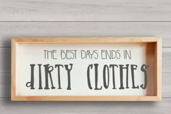 The best days ends in dirty clothes wood sign svg Product Image 2