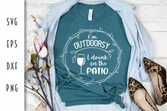 I'm outdoorsy, I drink on the patio - Wine Glass Cut File Product Image 3