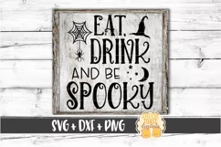 Eat Drink and Be Spooky - Halloween Sign SVG PNG DXF Files Product Image 1
