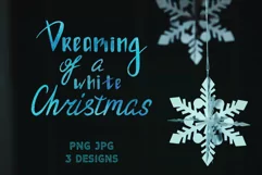 Sublimation PNG Quote Dreaming of a white Christmas Design Product Image 1