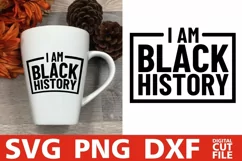 I Am Black History svg, King, Africa svg, Black Woman svg Product Image 1