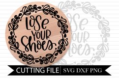Lose Your Shoes - Hand lettered SVG Product Image 1
